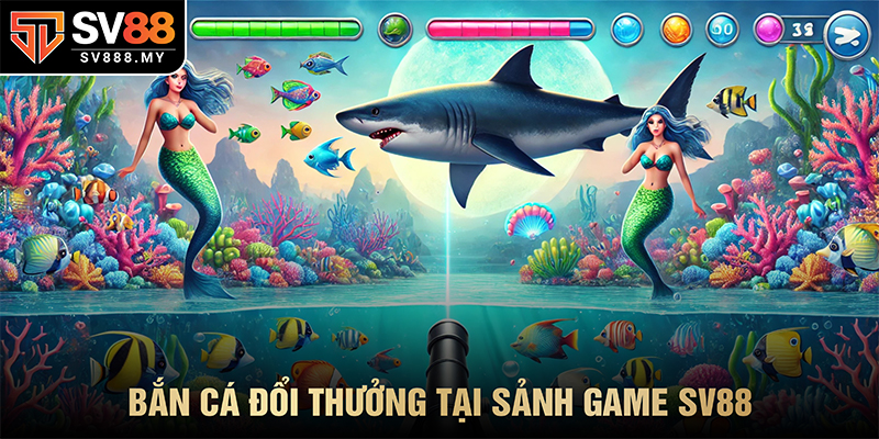 Bắn Cá Đổi Thưởng SV88