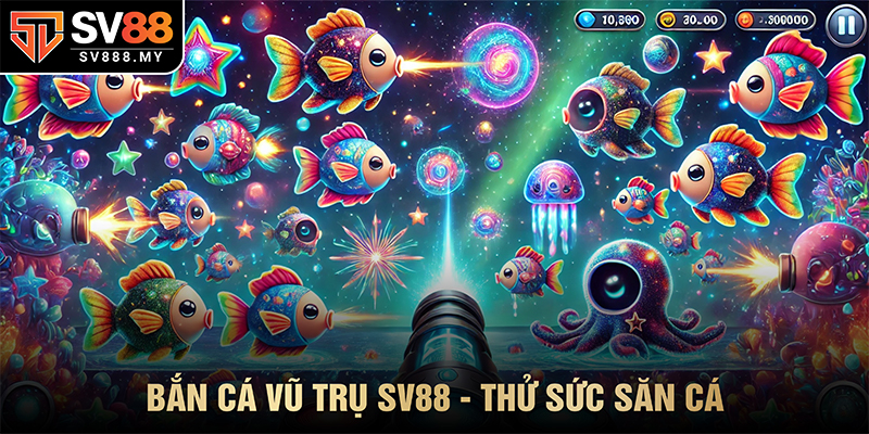 Bắn Cá Vũ Trụ SV88 - Thử Sức Săn Cá