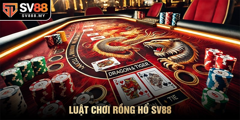 Luật chơi Rồng Hổ Online SV88