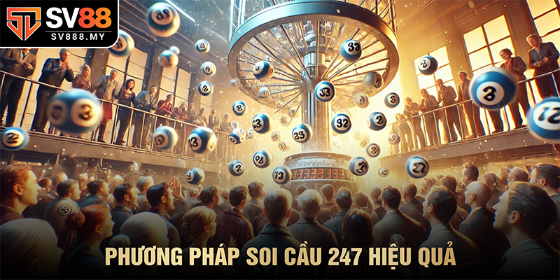 Phương Pháp Giúp Bạn Soi Cầu 247 Hiệu Quả