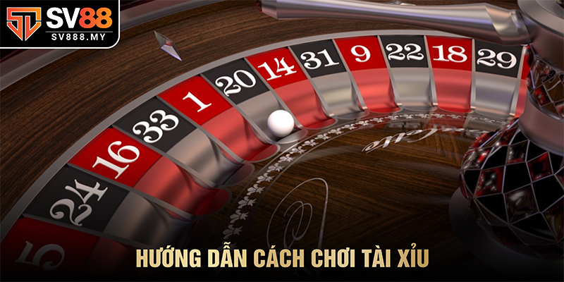 Hướng Dẫn Cách Chơi Tài Xỉu