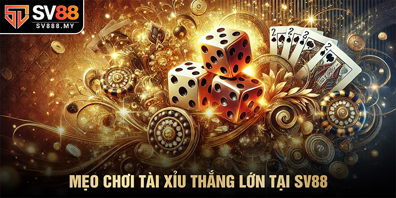 mẹo chơi tài xỉu