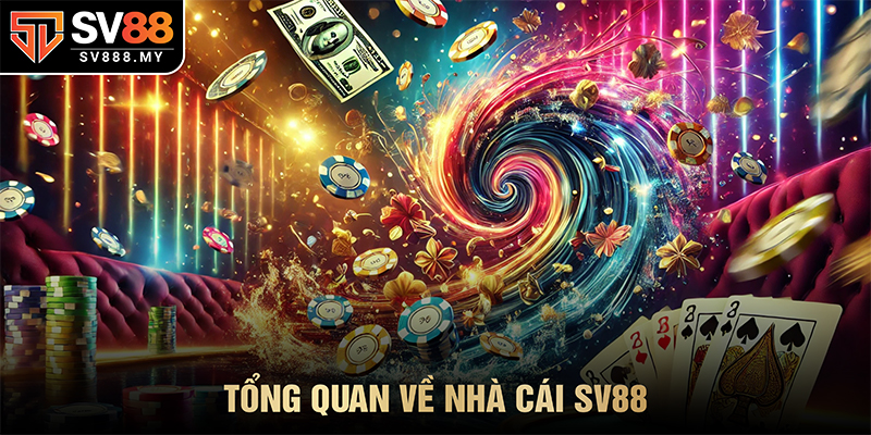 Tổng quan về nhà cái SV88