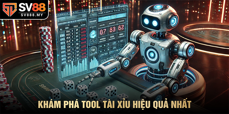 Khám Phá Tool Tài Xỉu Hiệu Quả Nhất Trên SV88
